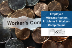 Employee Misclassification Problems in Workers' Comp Claims